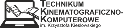TECHNIKUM KINEMATOGRAFICZNOKOMPUTEROWEGO IM. KRZYSZTOFA KIEŚLOWSKIEGO
